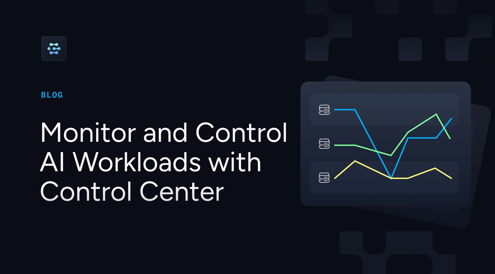 Monitor and Control AI Workloads with Control Center_blog_hero